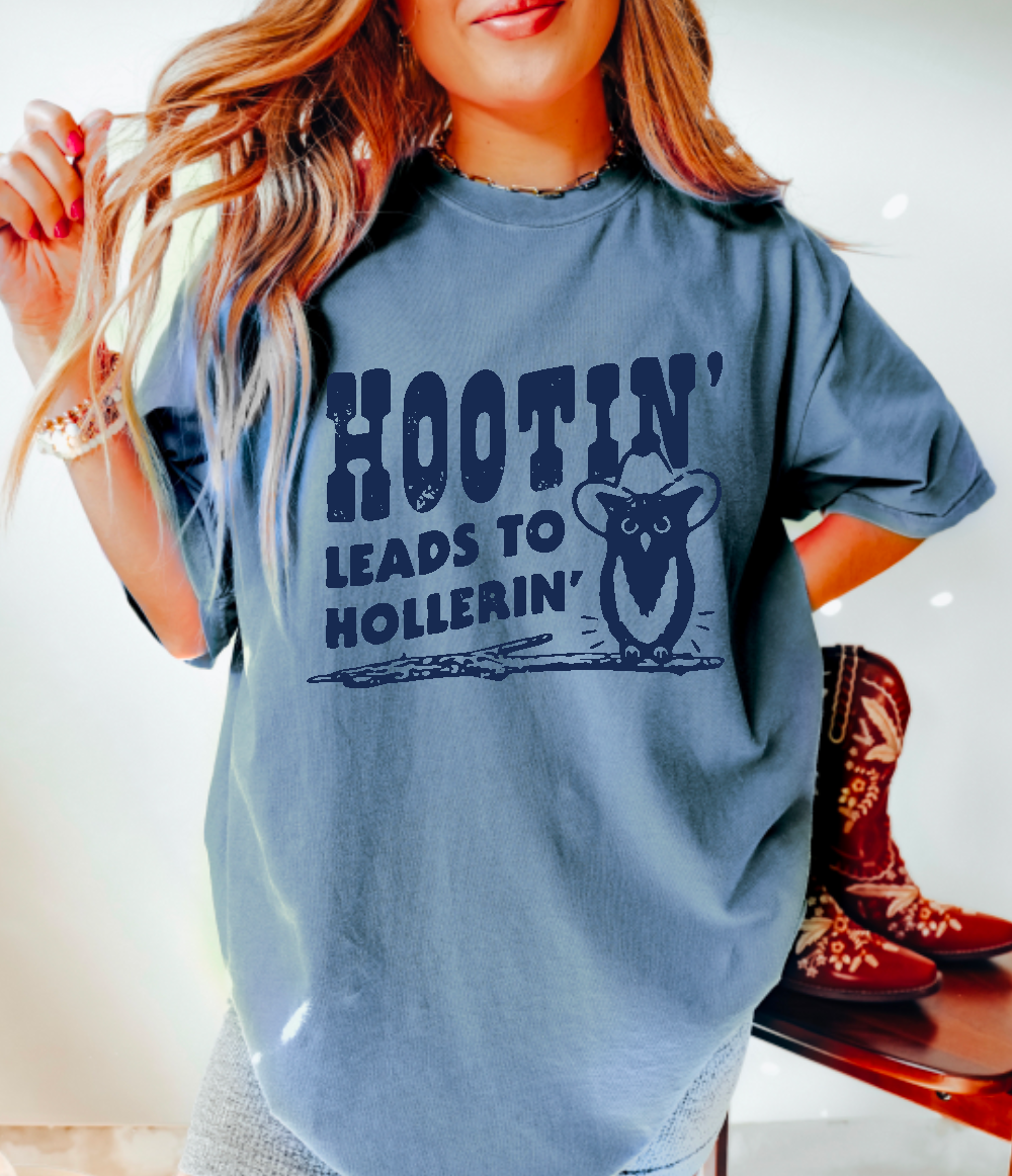 Hootin Leads to Hollerin Comfort Colors Short Sleeve