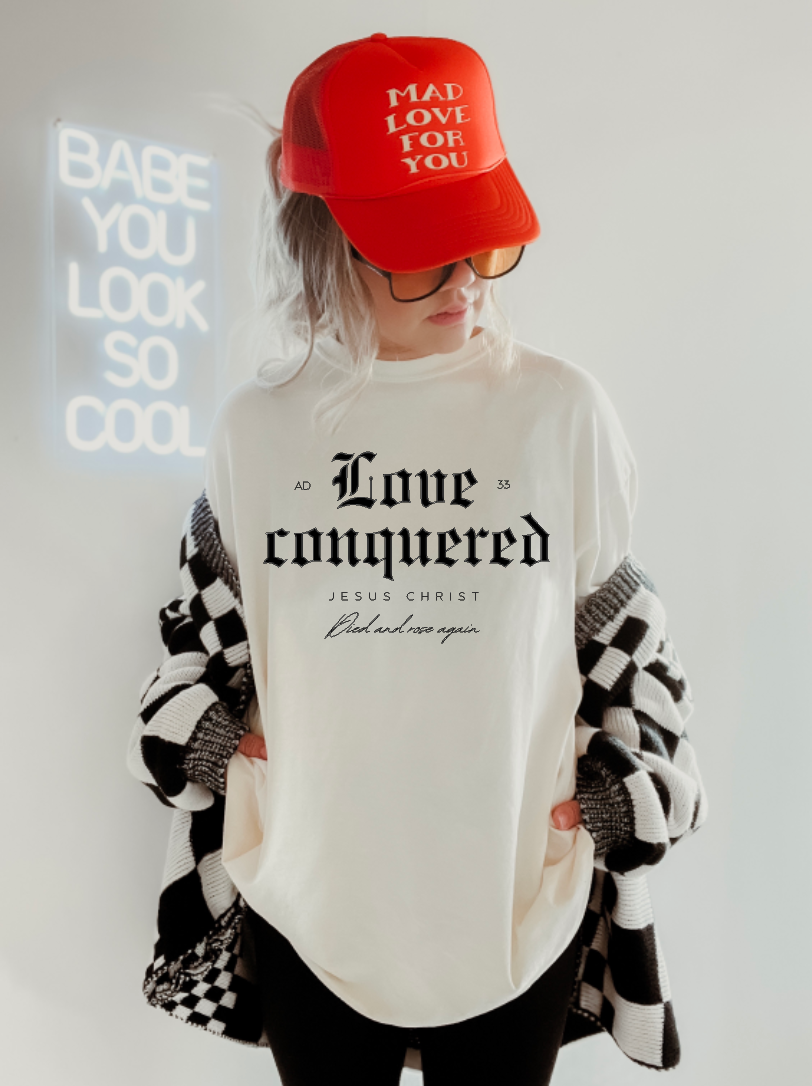 Love Conquered Comfort Colors