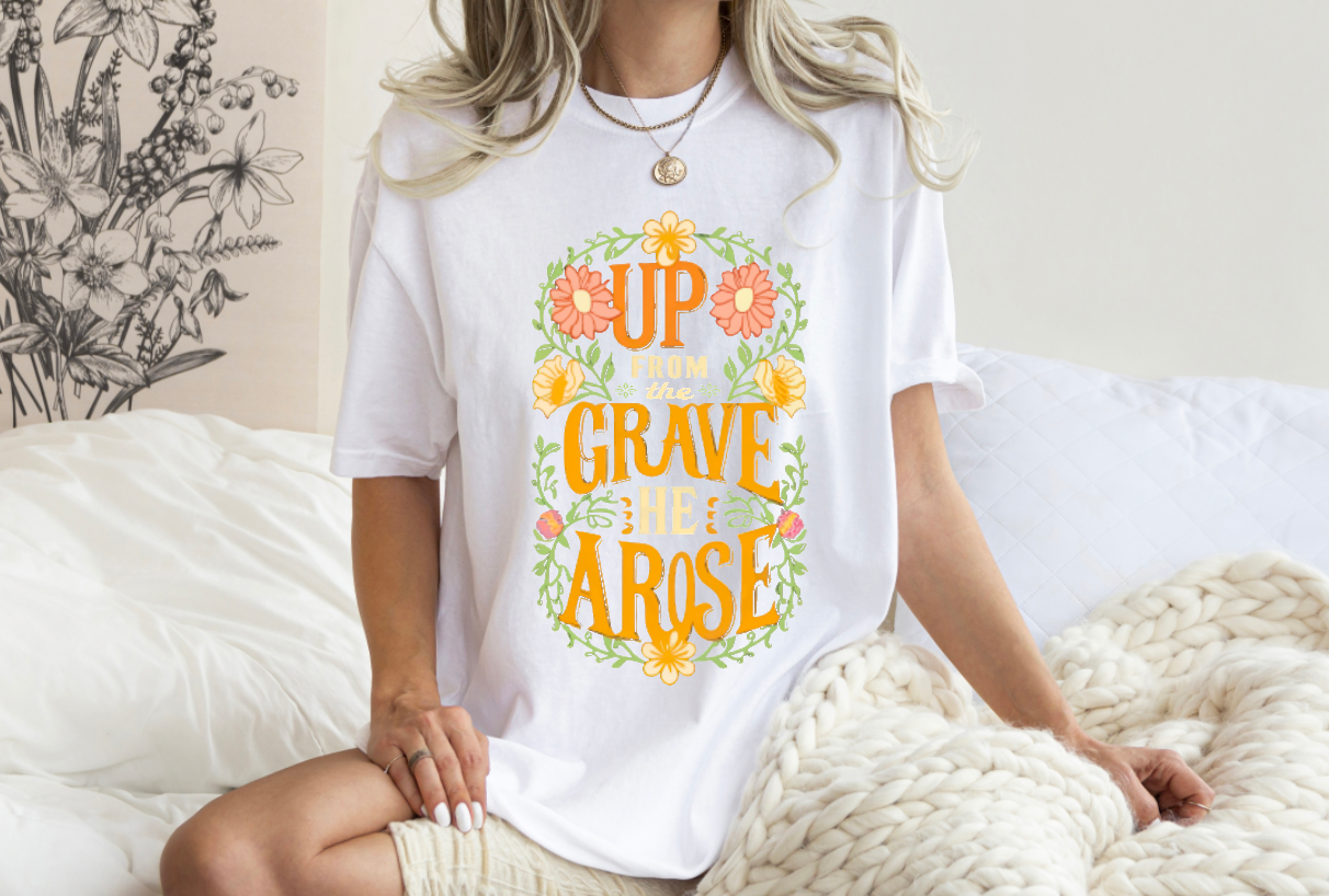 Up from the Grave He Arose Comfort Colors