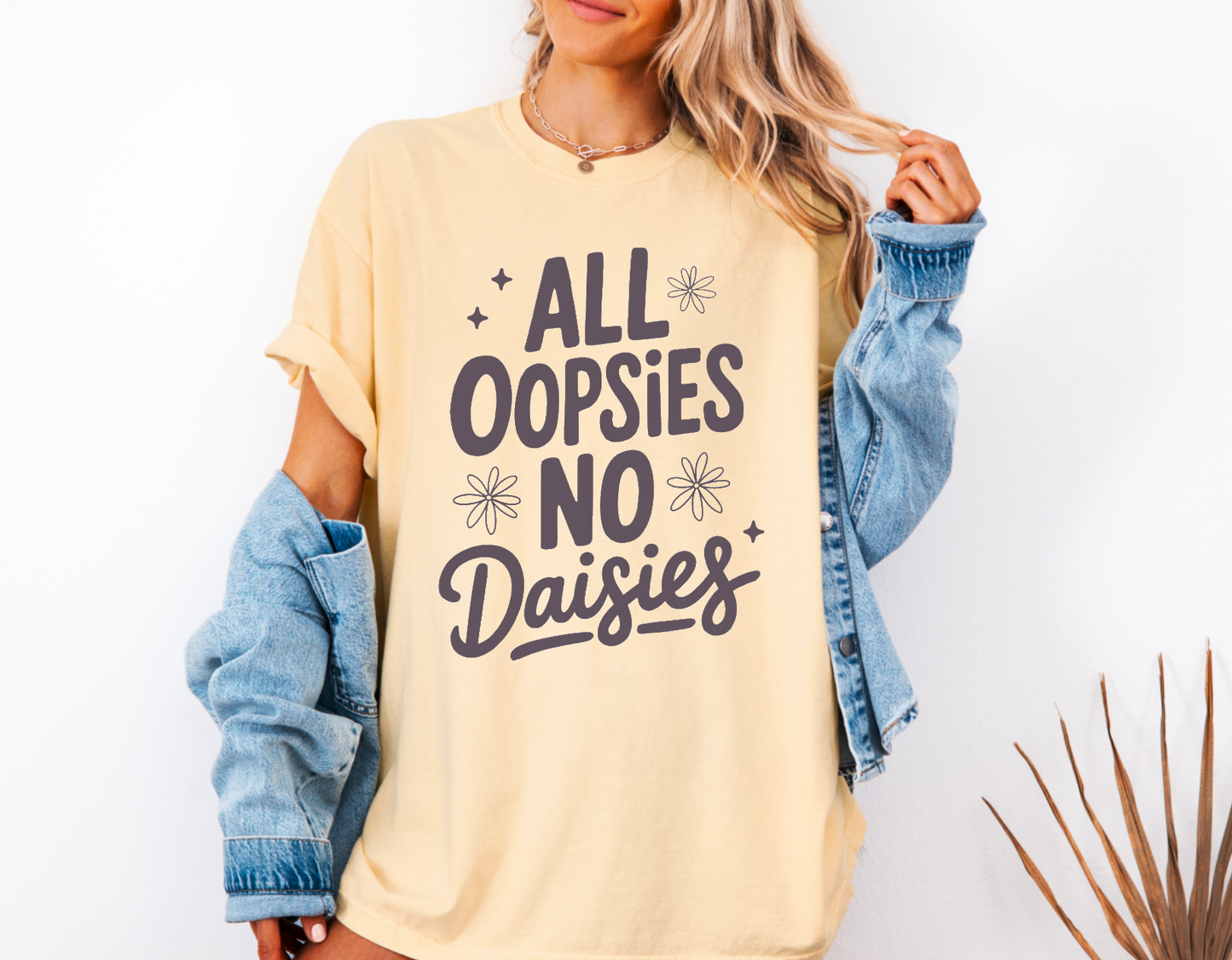 All Oopsies No Daisies Comfort Colors Short Sleeve