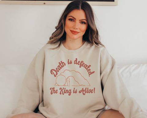 Death is Defeated the King is Alive Crewneck Sweatshirt