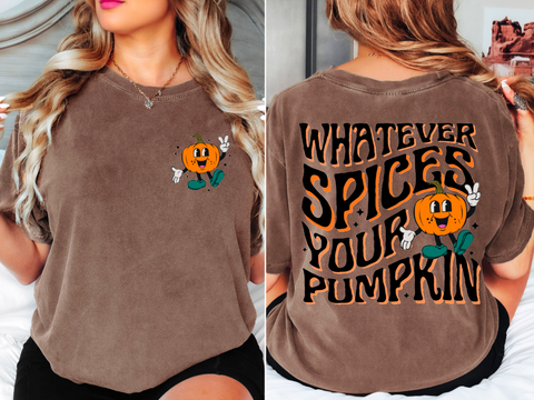 Whatever Spices your Pumpkin  Comfort Colors