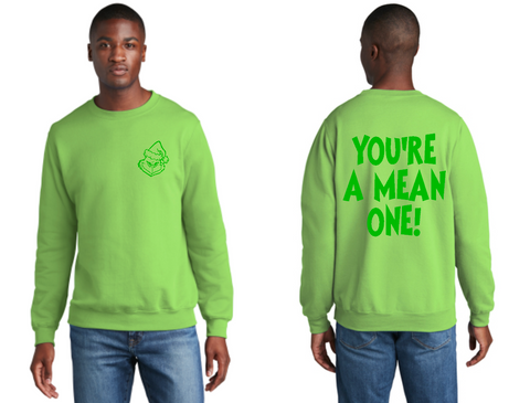 You're a Mean One puff crewneck