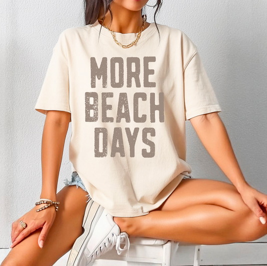 More Beach Days Comfort Colors Short Sleeve