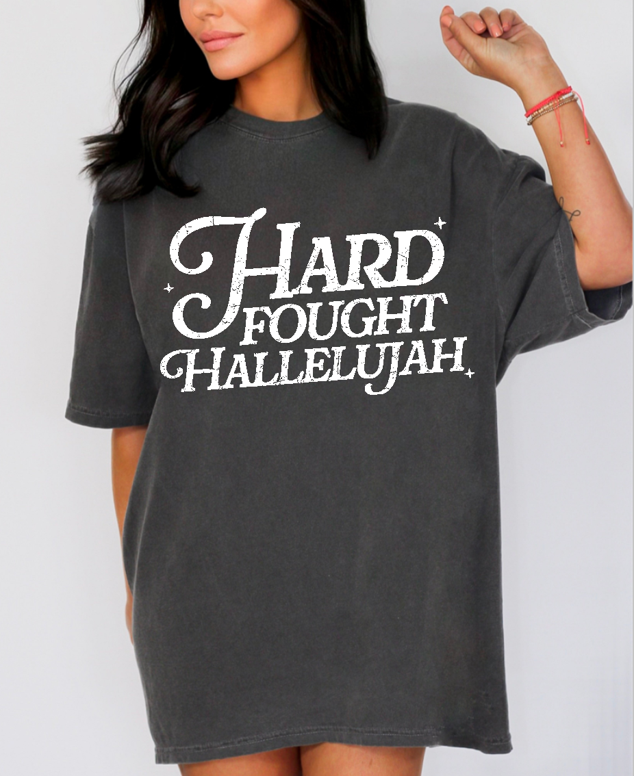 Hard Fought Hallelujah Comfort Colors