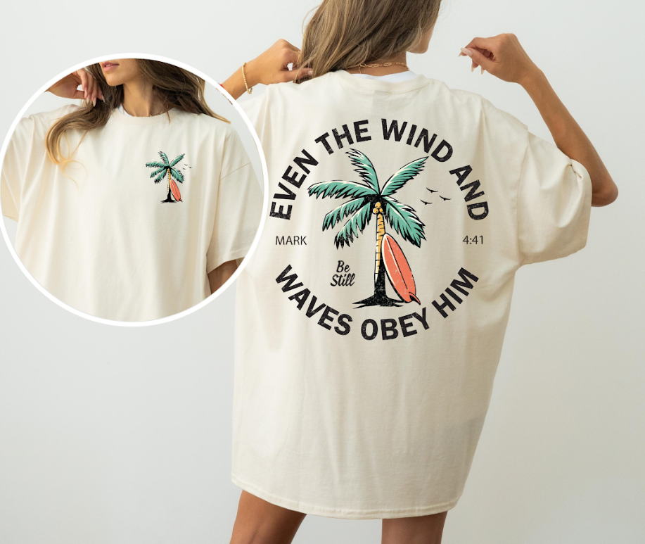 Even the Wind & Waves Obey Him Comfort Colors Tee