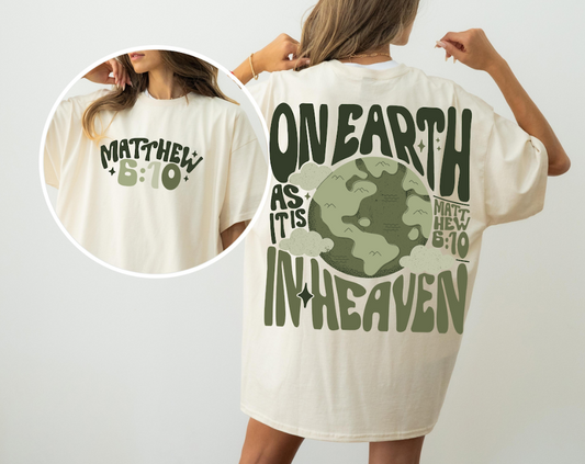On Earth As It Is In Heaven Comfort Colors Tee