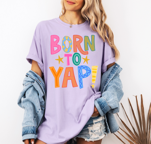 Born to Yap Comfort Colors Tee