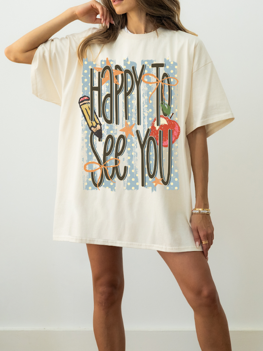Happy to See You Comfort Colors Tee