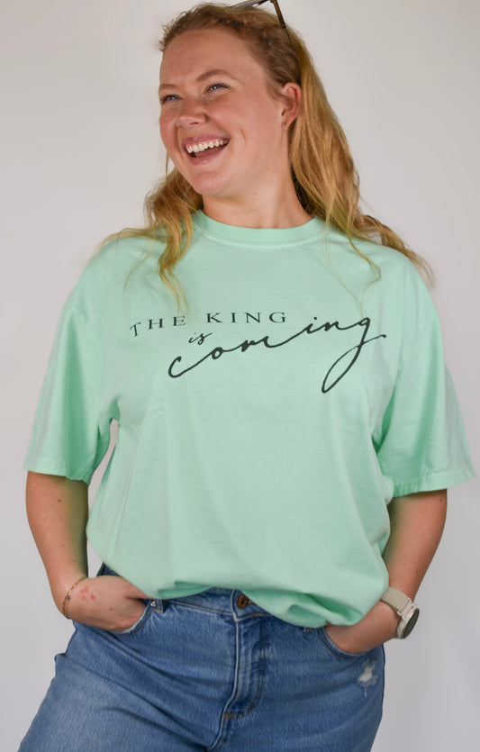 The King is Coming Comfort Colors