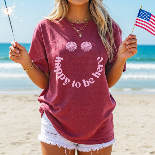 Happy to Be Here Comfort Colors Short Sleeve