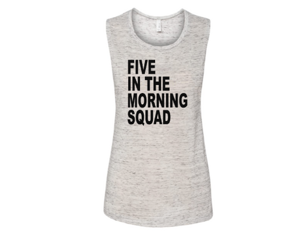 Five in the Morning Squad Muscle Tank