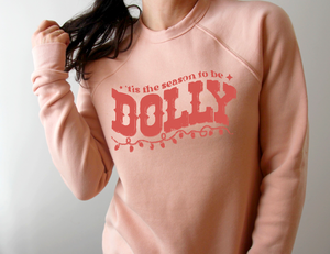 Tis the Season to be Dolly crewneck sweatshirt