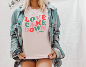 Love came down short sleeve