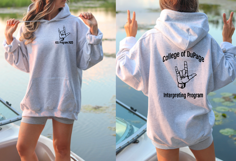 College of DuPage Interpreting Program Hoodie